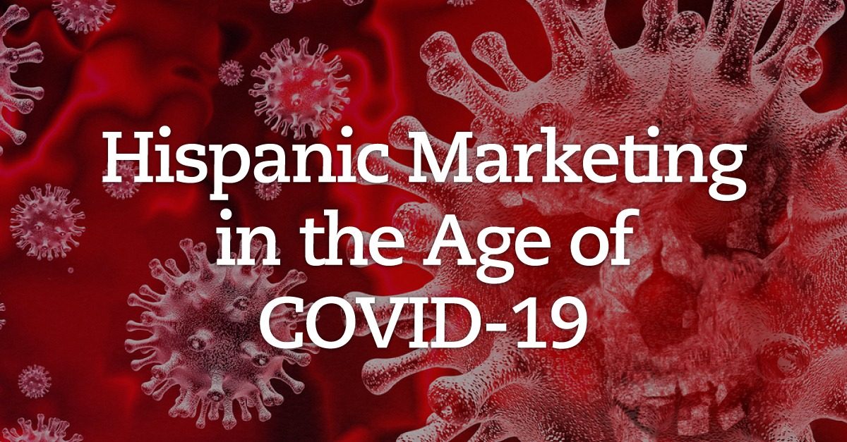 Coronavirus Pandemic Reveals Brands With Effective Hispanic Marketing